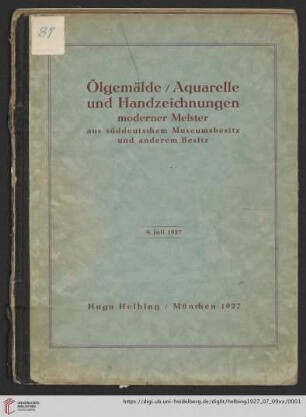 Ölgemälde, Aquarelle und Handzeichnungen moderner Meister aus süddeutschem Museumsbesitz und aus anderem Besitze : Auktion in der Galerie Hugo Helbing, München, 9. Juli 1927