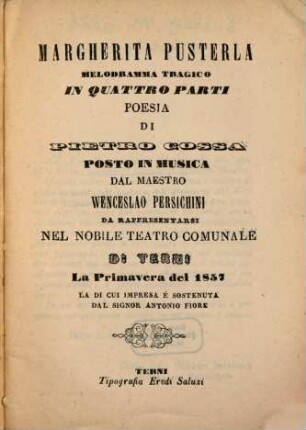 Margherita Pusterla : melodramma tragico in quattro parti ; da rappresentarsi nel Nobile Teatro Comunale di Terni la primavera del 1857
