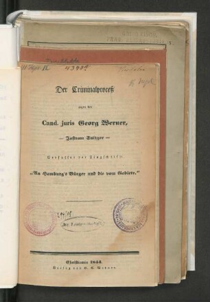 Der Criminalprocess gegen den Cand. juris Georg Werner - Jastram Snitger - Verfasser der Flugschrift: "An Hamburg's Bürger und die vom Gebiete"