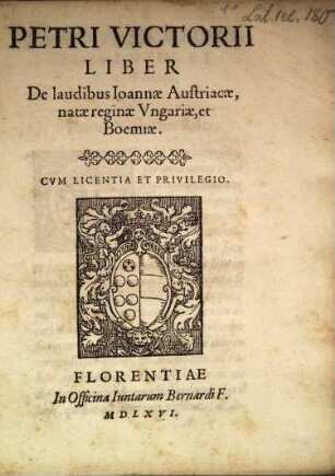 Petri Victorii Liber De laudibus Ioannae Austriacae, natae reginae Vngariae, et Boemiae