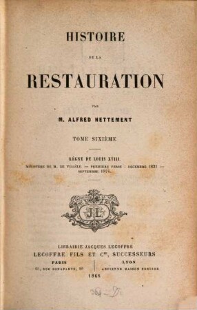 Histoire de la Restauration. VI