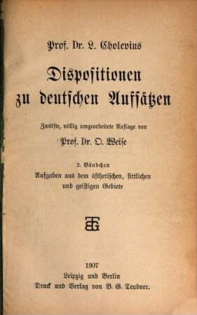 Dispositionen zu deutschen Aufsätzen : L. Cholevius. 2