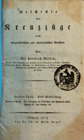 Geschichte der Kreuzzüge nach morgenländischen und abendländischen Berichten, 3,1. Der Kreuzzug der Deutschen und Franzosen unter Conrad III. und Ludwig VII.