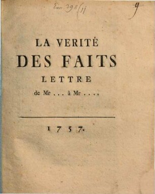 La Vérité des faits : Lettre de Mr. ... à Mr. ...