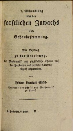 Neues Forst-Archiv zur Erweiterung der Forst- und Jagd-Wissenschaft und der Forst- und Jagd-Literatur. 22, 22 = Bd. 5. 1799