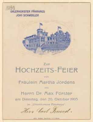 Menükarte : Zur Hochzeitsfeier von Fräulein Martha Jördens mit Herrn Dr. Max Förster, Uhlenhorster Fährhaus