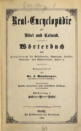 Real-Encyclopädie für Bibel und Talmud : Wörterbuch zum Handgebrauch für Bibelfreunde, Theologen, Juristen, Gemeinde- und Schulvorsteher, Lerer etc., 1