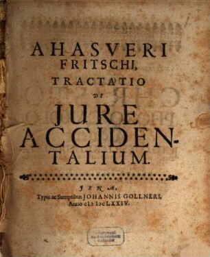 Ahasveri Fritschi Tractatio De Jure Accidentalium