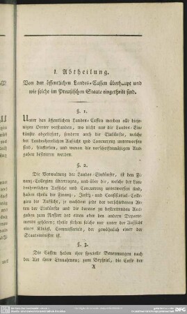 I. Abtheilung. Von den öffentlichen Landes-Cassen überhaupt und wie solche im Preußischen Staate eingetheilt sind