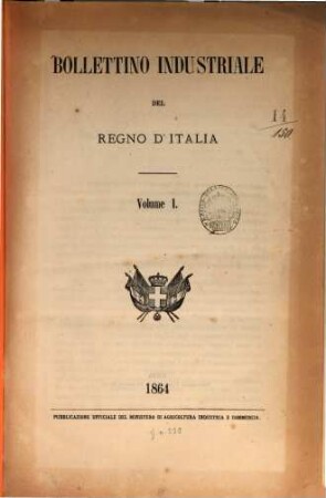Bollettino industriale del Regno d'Italia. 1,1. 1864