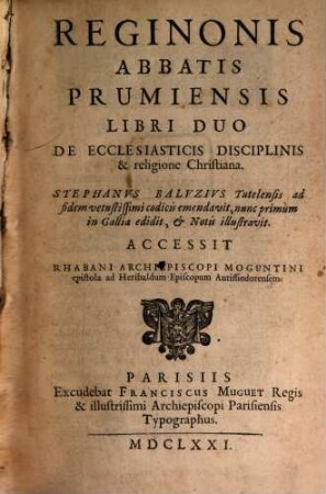 Reginonis Abbatis Prumiensis Libri Duo De Ecclesiasticis Disciplinis & religione Christiana