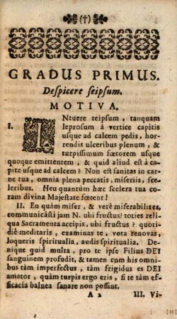 Duodecim Gradus Humilitatis : a S. P. Benedicto Olim assignati, & nunc efficacissimis motivis, & ultilissimis praxibus ad usum & commodum omnium, Humilitatem sedulo discere & practicare volentium illustrati, a Zeloso quopiam Asceta