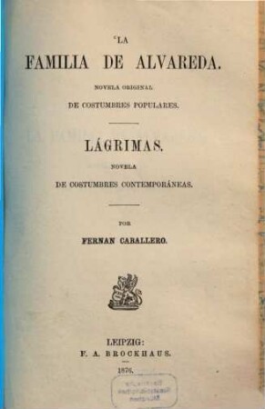 La familla de Alvareda : Novela original de costumbres populares. Lágrimas. Novela de costumbres contemporáneas por Fernan Caballero