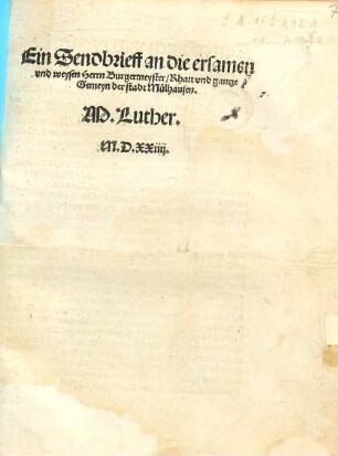 Ein Sendbrieff an die ersamen vnd weysen Herrn Burgermeyster, Rhatt vnd gantze Gemeyn der stadt Mülhausen : MDXXIIII