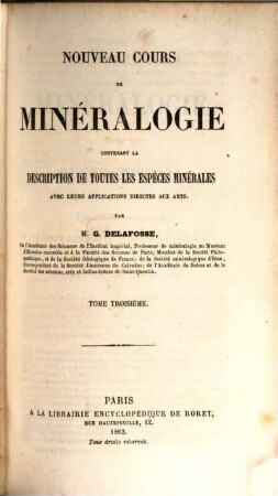 Nouveau cours de minéralogie comprenant la description de toutes les espèces minérales avec leurs applications directes aux arts, 3