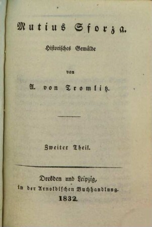 Sämmtliche Schriften von A. von Tromlitz, 22. Mutius Sforza ; 2