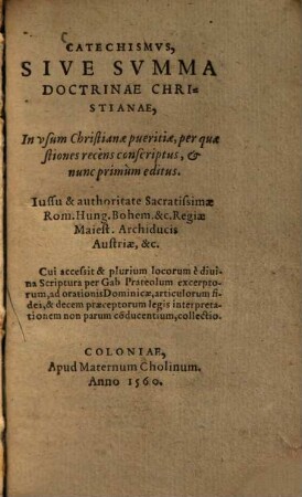 Catechismus, sive summa doctrinae christianae : in usum Christianae pueritiae, per quaestiones recens conscriptus