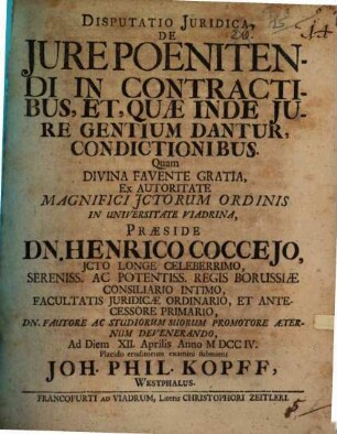 Disputatio Juridica De Jure Poenitendi In Contractibus, Et, Quae Inde Jure Gentium Dantur, Condictionibus