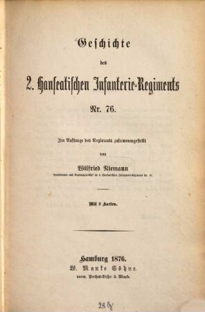 Geschichte des 2. Hanseatischen Infanterie-Regiments Nr 76 : Im Auftr. d. Rgts zsgest