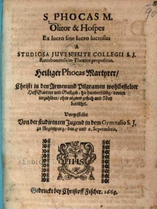 Sanctus Phocas Olitor et Hospes ex Lucro sine lucro lucrosus : [Periocha]