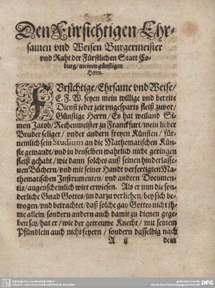 Den Fürsichtigen/ Ehrsamen und Weisen Burgermeister und Rath der Fürstlichen Statt Coburg/ meinen günstigen Herrn.