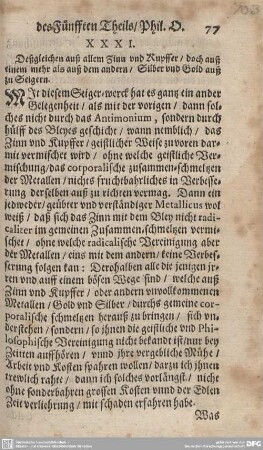XXXI. Deßgleichen auß allem Zinn und Kupffer/doch auß einem mehr als auß dem andern/Silber und Gold auß zu Seigern.
