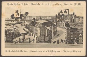 Ansichtskarte "Gesellschaft für Markt- & Kühlhallen", Trebbiner Straße 5 [2/2]