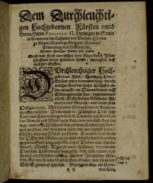 Dem Durchleuchtigen Hochgebornen Fürsten unnd Herrn, Herrn Philippo II. Hertzogen zu Stetin in Pommern [...]