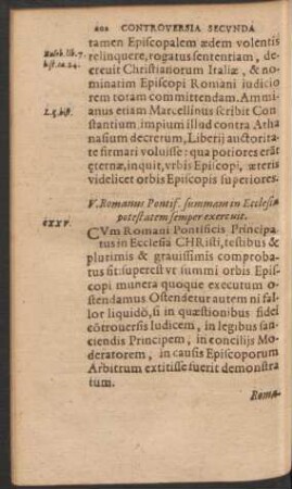 V. Romanus Pontif. summam in Ecclesia potestatem semper exercuit.