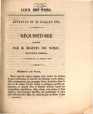 Attentat du 28. Juillet 1835. 6. Réquisitoire, prononcé par M. Martin du , procureur géneral, à l'audience du 10. Fevr. 1836