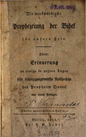 Die merkwürdigste Prophezeiung der Bibel für unsere Zeit : Oder: Erinnerung an einige in unsern Tagen sehr beherzigungswerthe Aussprüche des Propheten Daniel