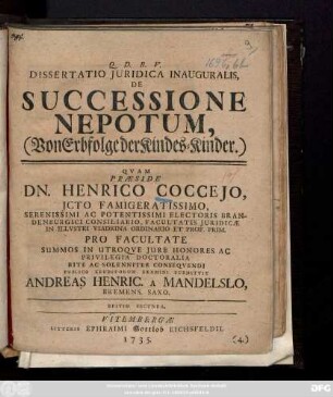 Dissertatio Juridica Inauguralis, De Successione Nepotum, (Von Erbfolge der Kindes-Kinder.)