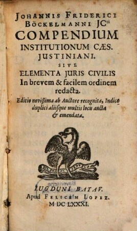 Compendium Institutionum Caesaris Justiniani : sive Elementa Juris Civilis