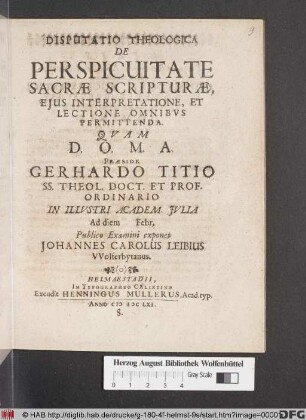 Disputatio Theologica De Perspicuitate Sacrae Scripturae, Eius Interpretatione, Et Lectione Omnibus Permittenda