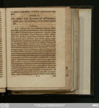 Aphor. VI. Nec minus illud Damnum est restituendum, quod quis vel infama, vel in honore percipit.