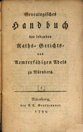 Genealogisches Handbuch des lebenden Raths-, Gerichts- und Aemterfähigen Adels zu Nürnberg, [1]