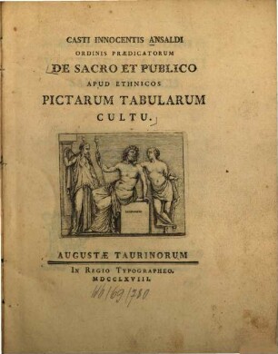 Casti Innocentis Ansaldi Ordinis Praedicatorum De Sacro Et Publico Apud Ethnicos Pictarum Tabularum Cultu