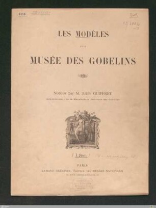 1: [Les modèles et le Musée des Gobelins] Band 1