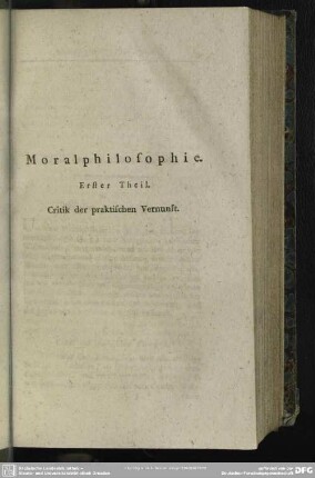 Moralphilosophie. Erster Theil. Critik der praktischen Vernunft