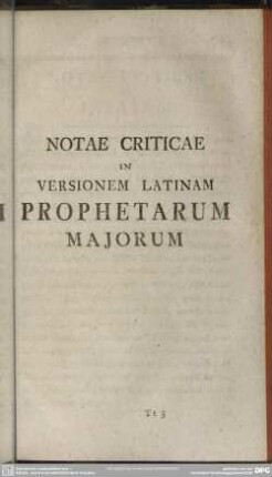 Notae Criticae In Versionem Latinam Prophetarum Maiorum