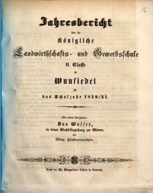 Jahresbericht über die Königliche Landwirthschafts- und Gewerbsschule II. Classe zu Wunsiedel : für das Schuljahr ... 1850/51