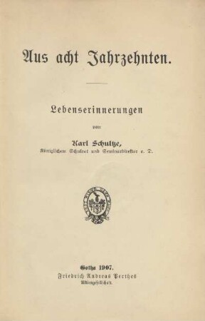 Aus acht Jahrzehnten : Lebenserinnerungen