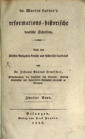 Dr. Martin Luther's Reformations-historische deutsche Schriften. 2