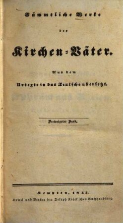 Sämmtliche Werke der Kirchen-Väter : aus dem Urtexte in das Teutsche übersetzt, 30
