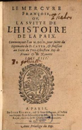 Mercure françois : ou suite de l'histoire de nostre temps, sous le regne Auguste du tres-chrestien roy de France et de Navarre, Louys XIII. 1, [1.] 1613