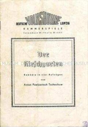 Programmheft der Leipziger "Volksbühne" zu der Komödie "Der Kirschgarten" von Anton Tschechow