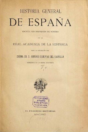 Los Reyes Católicos : [Fernando II de Aragon y Isabel I de Castilla 1475-1516], 1