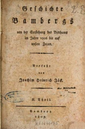 Geschichte Bambergs von der Entstehung des Bisthums im Jahre 1006 bis auf unsere Zeiten. 2, Materialien zur Geschichte und Statistik Bambergs ; II. Theil