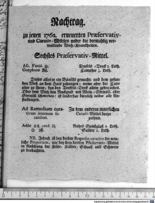 Nachtrag. : zu jenen 1762. erneuerten Praeservativ- und Curativ-Mittlen wider die dermahlig vorwaltende Vieh-Kranckheiten.