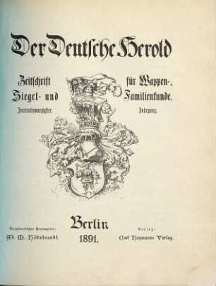 Der deutsche Herold : Zeitschrift für Wappen-, Siegel- u. Familienkunde. 22. 1891